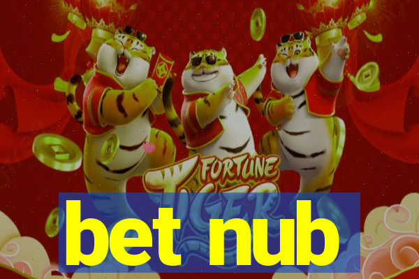 bet nub